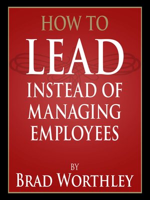 cover image of How to Lead Instead of Managing Employees